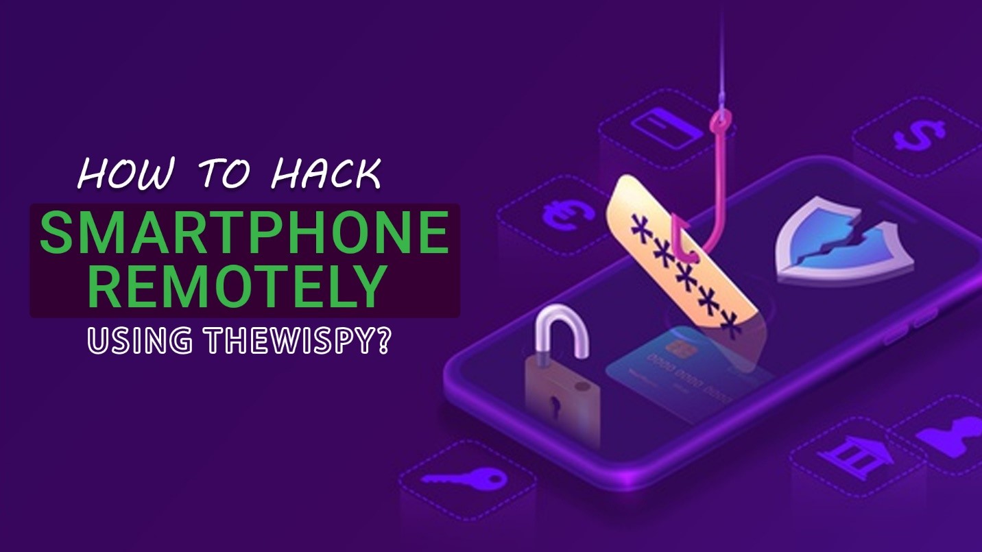 How to Hack a Smartphone using TheWiSpy