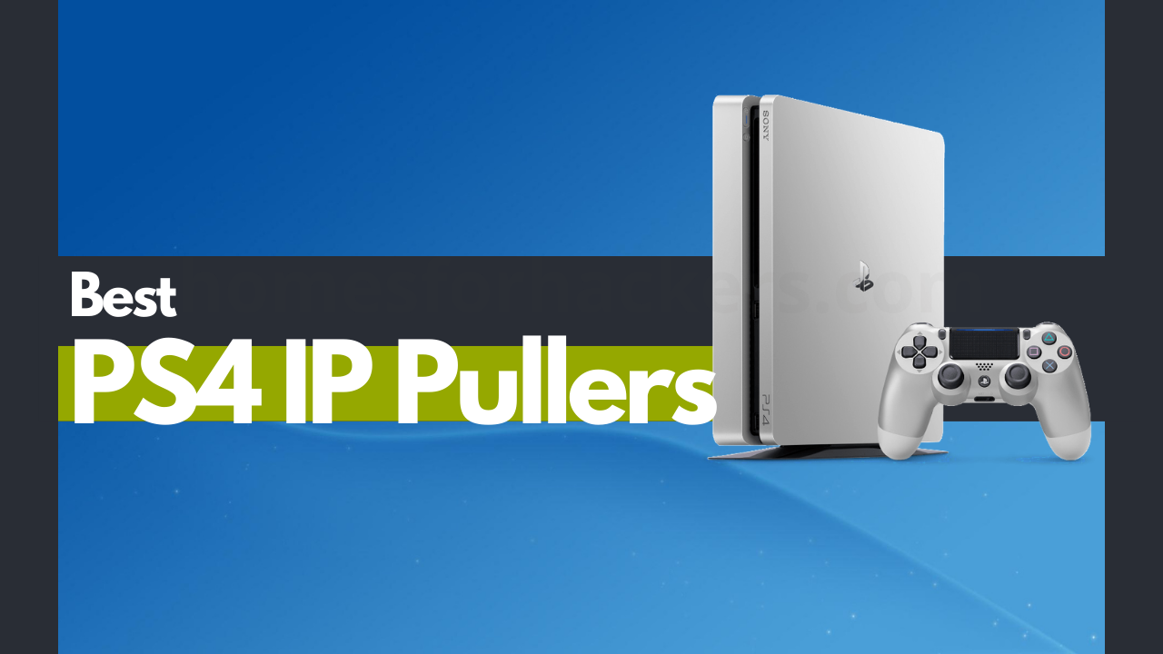 best PS4 IP Pullers - PS4 IP Sniffers